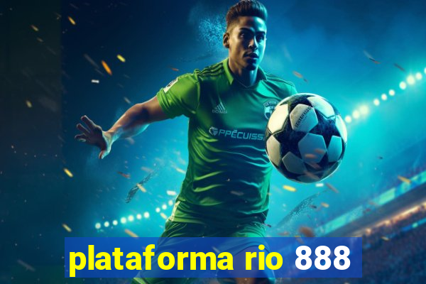 plataforma rio 888